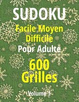 Sudoku facile moyen difficile pour Adulte, 600 grilles volume 1
