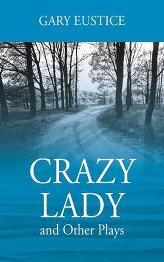 Crazy Lady and Other Plays - cover