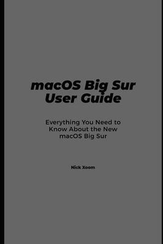 macOS Big Sur User Guide | 9798579870827 | Nick Xoom | Boeken | bol.com