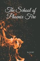 The School of Phoenix Fire