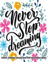 Positive Thinking Coloring Book With Motivational Quotes,