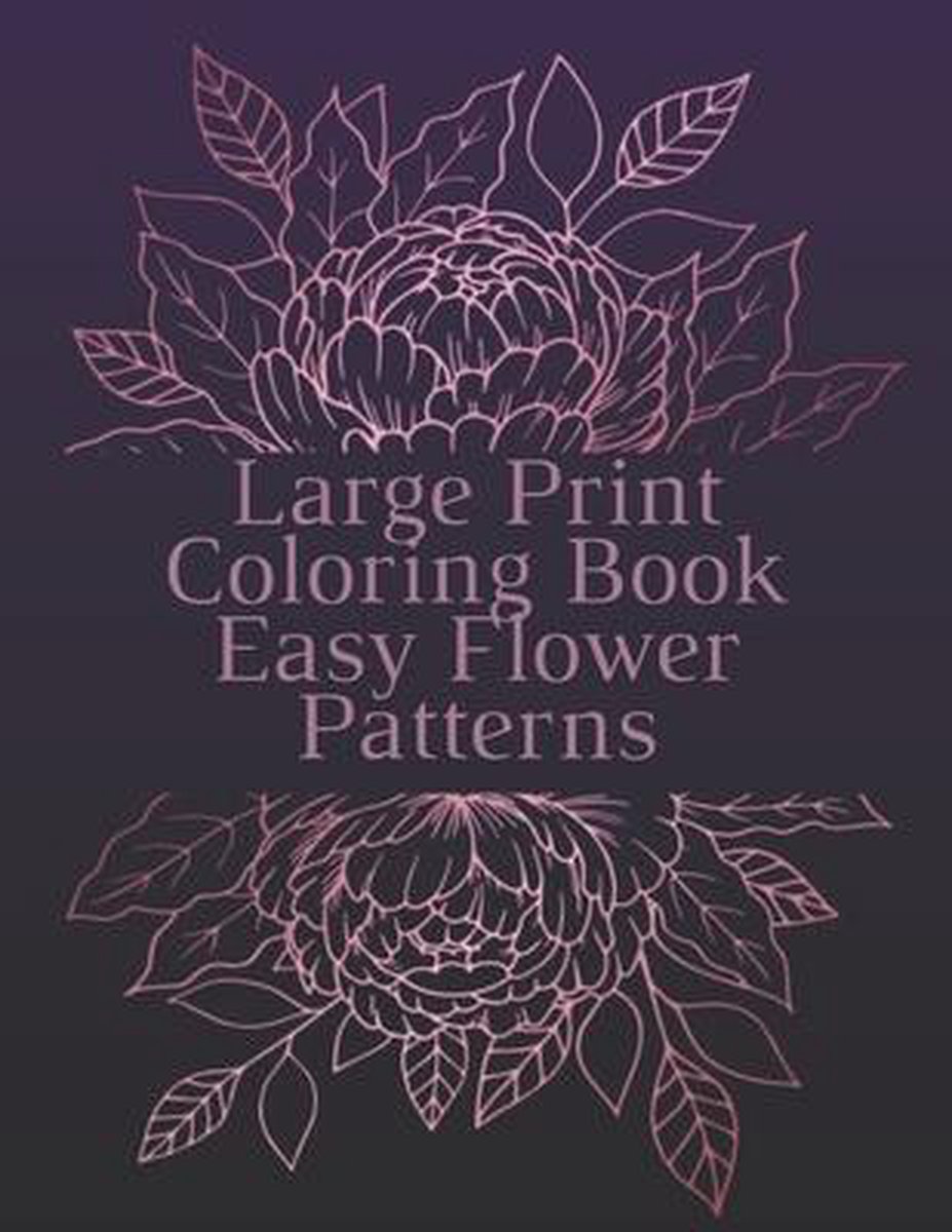 Large Print Coloring Book Easy Flower Patterns van Mb Caballero