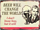 2D bord "Beer will change the world!" 25x33cm