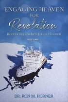Engaging Heaven for Revelation - Volume 1