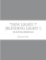 New Light ! ( Blinding Light ! )