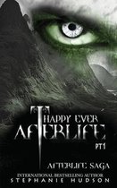 Afterlife Saga- Happy Ever Afterlife - Part One