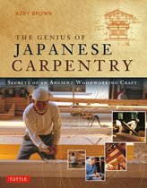 The Genius of Japanese Carpentry: Secrets of an Ancient Woodcraft