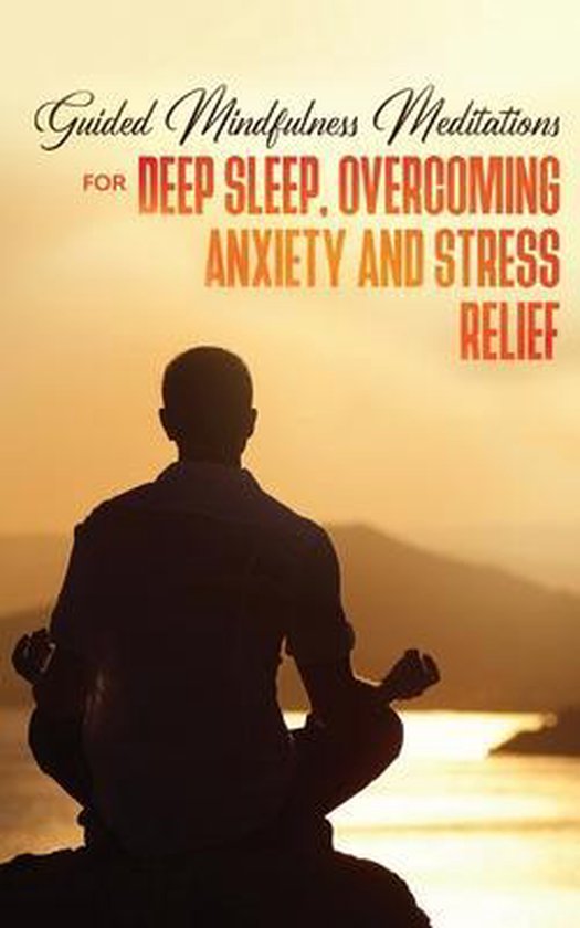 Guided Mindfulness Meditations for Deep Sleep, Overcoming An ... - cover
