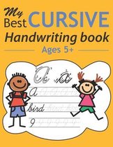 My Best Cursive Handwriting Book Ages 5+