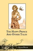 The Happy Prince And Other Tales