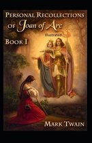 Personal Recollections of Joan of Arc Illustrated