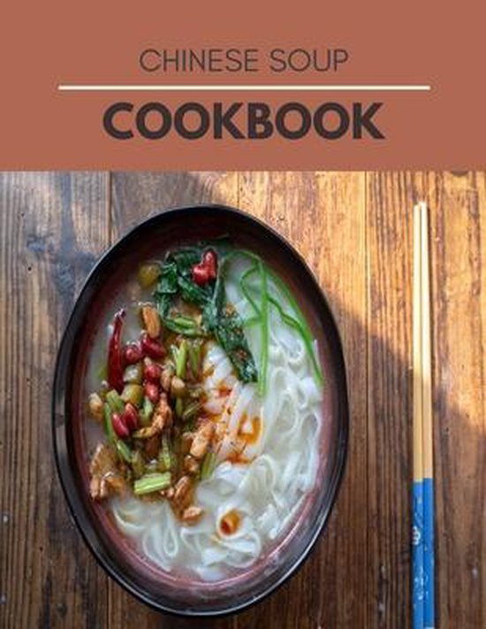 Chinese Soup Cookbook, Natalie Clarkson 9798599459668 Boeken