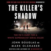 The Killer's Shadow: The Fbi's Hunt for a White Supremacist Serial Killer