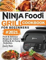 Ninja Foodi Grill Cookbook For Beginners #2021