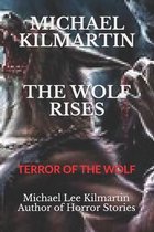 Michael Kilmartin the Wolf Rises
