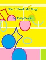 The I Wash Me Song