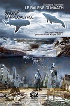 Capsule 6 - Le Balene di Maath / Zombie Carpocalypse