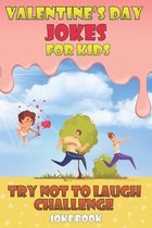 Valentine's Day Jokes for Kids Try Not To Laugh Challenge Joke Book