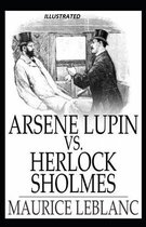 Arsene Lupin versus Herlock Sholmes Illustrated