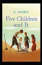 Five Children and It Illustrated