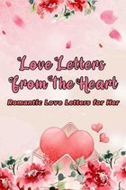 Love Letters from The Heart: Romantic Love Letters for Her