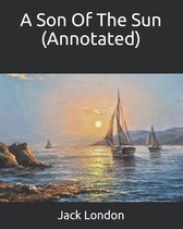 A Son Of The Sun (Annotated)