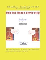 Bob and Bezos - Comedy Strip 19 (c) 2019