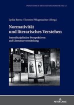 Positionen der Deutschdidaktik 12 - Normativitaet und literarisches Verstehen