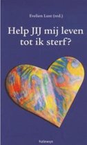 Omslag Help jij mij leven tot ik sterf?
