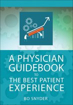 ACHE Management - A Physician Guidebook to The Best Patient Experience