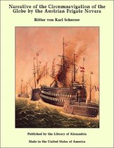 Narrative of the Circumnavigation of the Globe by the Austrian Frigate Novara