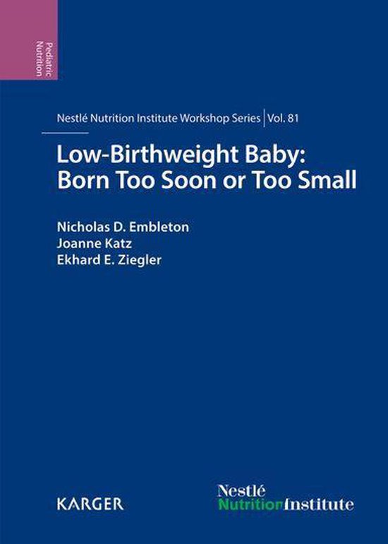 Nestlé Nutrition Institute Workshop Series - Low-Birthweight Baby: Born Too Soon or Too Small