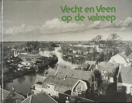 9789064695513 - Vecht en veen op de valreep