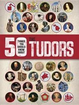 50 Things You Should Know About the Tudors