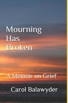 Mourning Has Broken