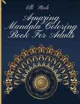 Amazing Mandala Coloring Book For Adults