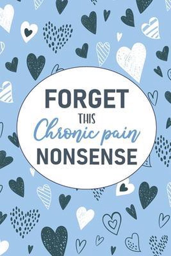 Forget This Chronic Pain Nonsense - cover