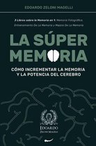 La Super Memoria: 3 Libros sobre la Memoria en 1
