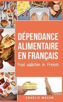 Dependance alimentaire En francais