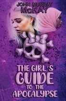 The Girl's Guide To The Apocalypse