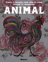 Livres a colorier pour adultes pour crayons et marqueurs - Mandala - Animal