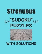 Strenuous 320 Sudoku Puzzles with solutions