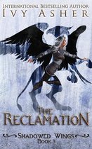 Shadowed Wings-The Reclamation
