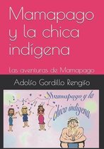 Mamapago y la chica indigena