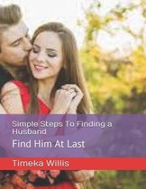 Simple Steps To Finding a Husband