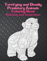 Terrifying and Deadly Predatory Animals - Coloring Book - Relaxing and Inspiration