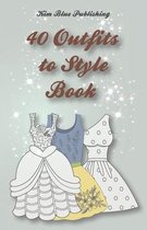 40 Outfits to Style Book