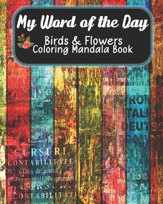 My Word of the Day, Birds & Flowers Coloring Mandala Book - cover