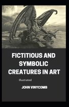 Fictitious and Symbolic Creatures in Art illustrated