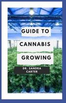 Guide to Cannabis Growing